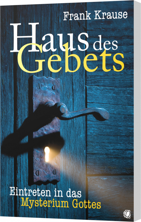 Frank Krause, Haus des Gebets