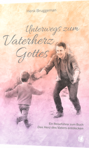Henk Bruggeman, Unterwegs zum Vaterherz Gottes