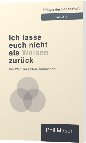 Phil Mason, Ich lasse euch nicht als Waisen zurück