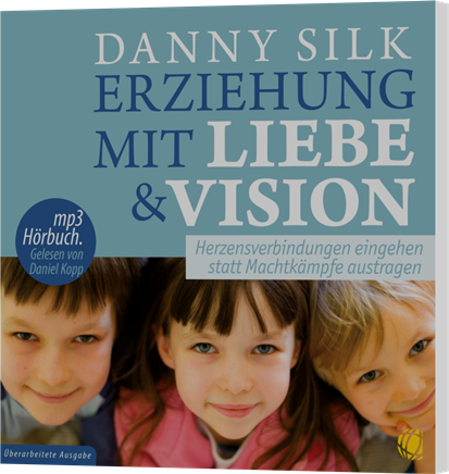 Danny Silk, Erziehung mit Liebe und Vision (MP3-Hörbuch)