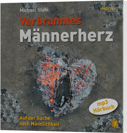 Michael Stahl, Verbranntes Männerherz (MP3-Hörbuch)