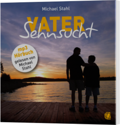 Michael Stahl, Vater-Sehnsucht (MP3-Hörbuch)