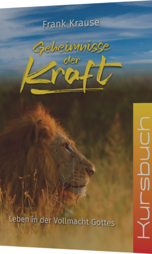 Frank Krause, Geheimnisse der Kraft (A4-Kursbuch)